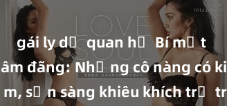 gái ly dị quan hệ Bí mật về gái già dâm đãng: Những cô nàng có kinh nghiệm, sẵn sàng khiêu khích trẻ trâu và làm say đắm bất cứ ai đến gần