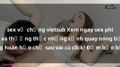 sex vợ chồng vietsub Xem ngay sex phim Hàn Quốc vietsub và thưởng thức những cảnh quay nóng bỏng hoàn hảo chỉ sau vài cú click! Đảm bảo bạn sẽ không thất vọng!