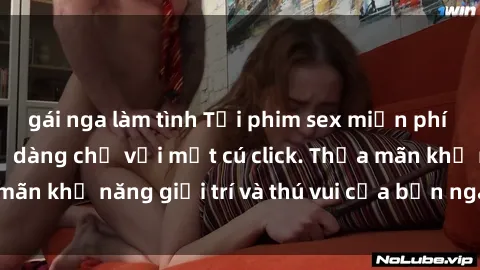 gái nga làm tình Tải phim sex miễn phí nhanh chóng và dễ dàng chỉ với một cú click. Thỏa mãn khả năng giải trí và thú vui của bạn ngay bây giờ!