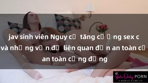 jav sinh viên Nguy cơ tăng cường sex công viên và những vấn đề liên quan đến an toàn cộng đồng