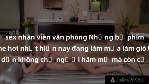 sex nhân viên văn phòng Những bộ phim JAV idol không che hot nhất hiện nay đang làm mưa làm gió trên mạng, hấp dẫn không chỉ người hâm mộ mà còn cả những ai mới tìm hiểu về thể loại này!