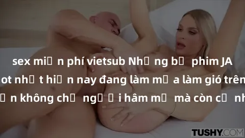 sex miễn phí vietsub Những bộ phim JAV idol không che hot nhất hiện nay đang làm mưa làm gió trên mạng, hấp dẫn không chỉ người hâm mộ mà còn cả những ai mới tìm hiểu về thể loại này!