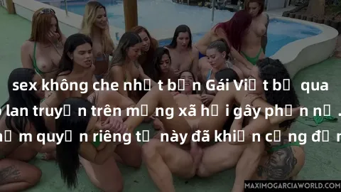 sex không che nhật bản Gái Việt bị quay lén khi tắm, clip lan truyền trên mạng xã hội gây phẫn nộ. Hành động vi phạm quyền riêng tư này đã khiến cộng đồng mạng bức xúc và đòi trừng phạt thật nghiêm kh