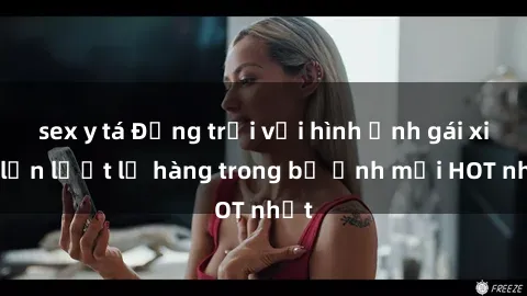 sex y tá Động trời với hình ảnh gái xinh lần lượt lộ hàng trong bộ ảnh mới HOT nhất