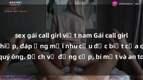 sex gái call girl việt nam Gái call girl vip tư vấn chuyên nghiệp, đáp ứng mọi nhu cầu đặc biệt của quý ông. Dịch vụ đẳng cấp, bí mật và an toàn, hãy tìm hiểu ngay!