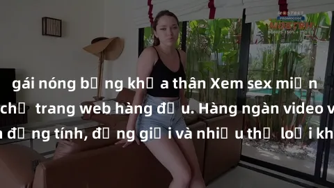 gái nóng bỏng khỏa thân Xem sex miễn phí ngay tại địa chỉ trang web hàng đầu. Hàng ngàn video và ảnh đồng tính, đồng giới và nhiều thể loại khác đang chờ bạn khám phá.