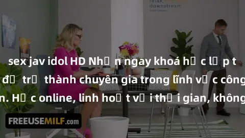 sex jav idol HD Nhận ngay khoá học lập trình Java miễn phí để trở thành chuyên gia trong lĩnh vực công nghệ thông tin. Học online, linh hoạt với thời gian, không giới hạn địa điểm. Đăng ký ngay!