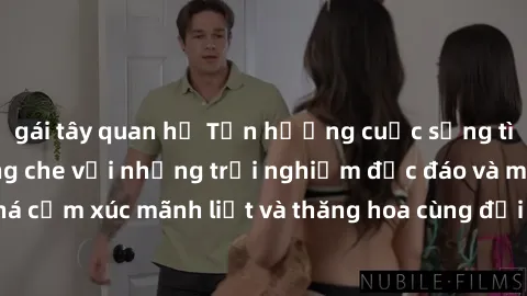 gái tây quan hệ Tận hưởng cuộc sống tình dục online không che với những trải nghiệm độc đáo và mới lạ. Khám phá cảm xúc mãnh liệt và thăng hoa cùng đối tác tại các trang web chuyên nghiệp.