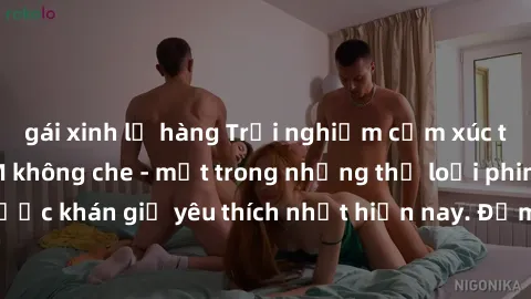 gái xinh lộ hàng Trải nghiệm cảm xúc thăng hoa với jav SM không che - một trong những thể loại phim người lớn được khán giả yêu thích nhất hiện nay. Đảm bảo đem lại sự hấp dẫn, kích thích tối đa cho n