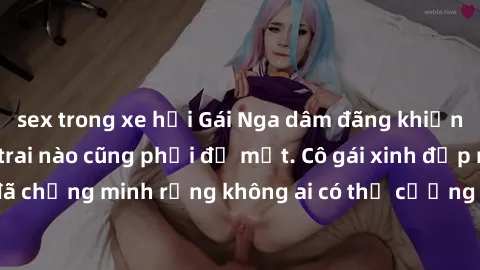 sex trong xe hơi Gái Nga dâm đãng khiến tim bất cứ chàng trai nào cũng phải đỏ mặt. Cô gái xinh đẹp này đã chứng minh rằng không ai có thể cưỡng lại khi cô làm tình đắm say.