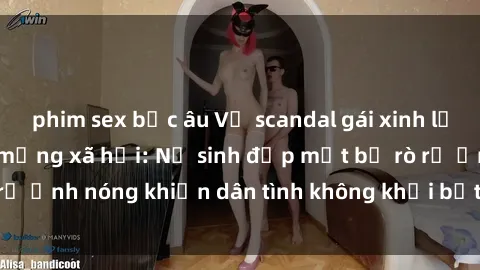 phim sex bắc âu Vụ scandal gái xinh lộ hàng gây sốt trên mạng xã hội: Nữ sinh đẹp mắt bị rò rỉ ảnh nóng khiến dân tình không khỏi bất ngờ và phẫn nộ!